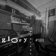 Glory Podcast #101 Xaosmos