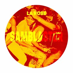 La Rose - Samblaster