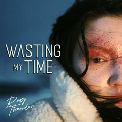 Wasting My Time