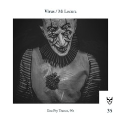Virus - Mi Locura (Goa Psy Trance 90s)