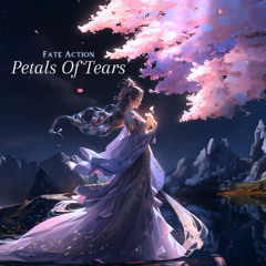 Fate Action - Petals Of Tears