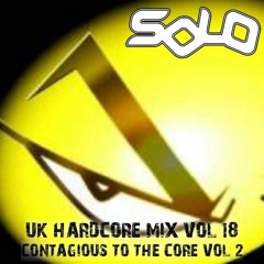 Solo - UK Hardcore Mix Vol 18 (Contagious To The Core Vol 2)
