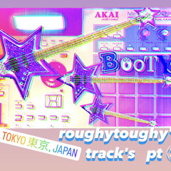 roughytoughy  track's   pt ③