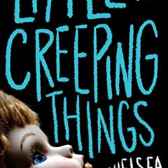 READ EBOOK 💙 Little Creeping Things by  Chelsea Ichaso [EBOOK EPUB KINDLE PDF]