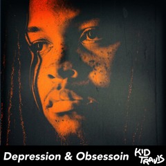 Depression & Obsession