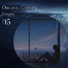 Organic Garden ✦ Ep. 5