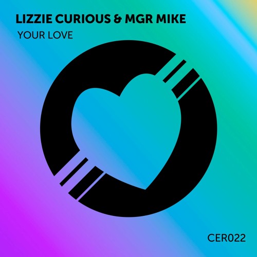 Lizzie Curious & MGR Mike 'Your Love' (Original Mix)