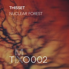 Thisset 'Nuclear Forest' mix002