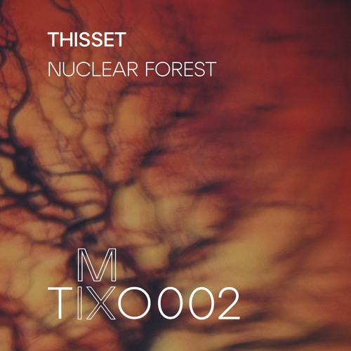 Thisset 'Nuclear Forest' mix002