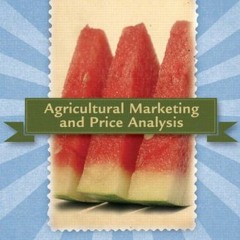 [VIEW] [EPUB KINDLE PDF EBOOK] Agricultural Marketing and Price Analysis by  Bailey Norwood &  Jayso