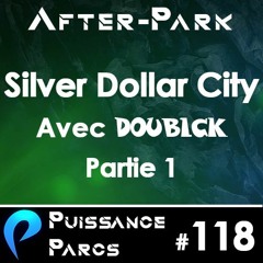 #118 (AFTER-PARK) - L'incroyable Silver Dollar City aux USA avec Doubick (Partie 1)