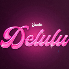 Sackie-Delulu (Delusional) (Zess 2025)