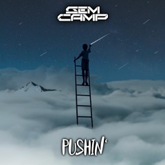 Gemcamp - Pushin'