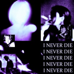 I NEVER DIE [INSTRUMENTAL]