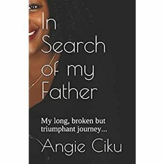 eBooks ✔️ Download In Search of my Father My long  broken but triumphant journey