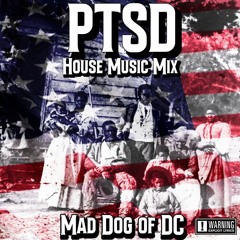 PTSD - House Music MIx