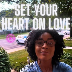Set Your Heart On Love