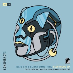 PREMIERE: Nate S.U & Elijah Something - Electrode [Conspiracy]