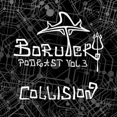 Borutek Podcast vol. III - Collision [Obs.Cur/Cult Collective]