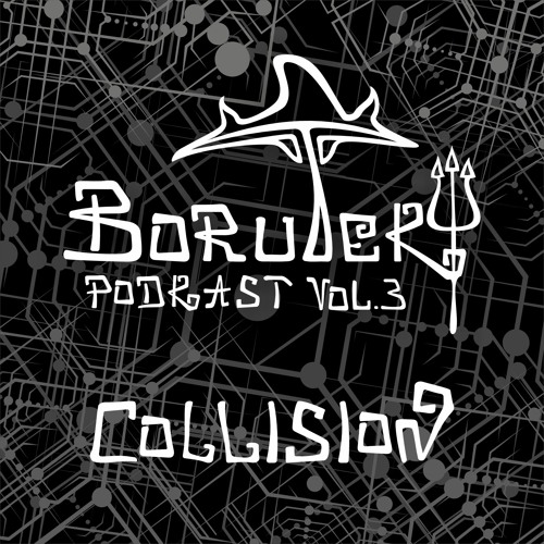 Borutek Podcast vol. III - Collision [Obs.Cur/Cult Collective]