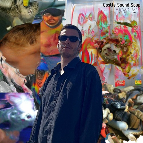 Castle Sound Soup [20.07.2022]