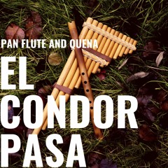 El Condor Pasa (Siku pan flute and Quena)