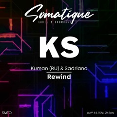 Kuman (RU), Sadriano - Rewind (Original Mix)