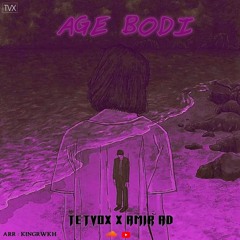 Age Bodi (Tetvox x Amir Ad)