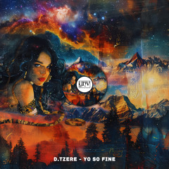 D.Tzere - Yo So Fine (Original Mix) [YHV RECORDS]