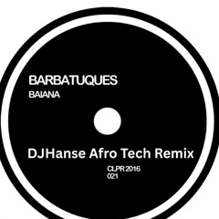 Barbatuques - Baiana (DJHanse Afro Tech Mix)(Freedownload)