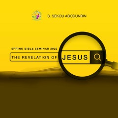 Spring Bible Seminar 2022: The Revelation of Jesus