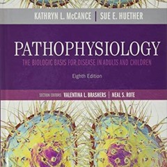PDF READ Pathophysiology: The Biologic Basis for Disease in Adults and Children