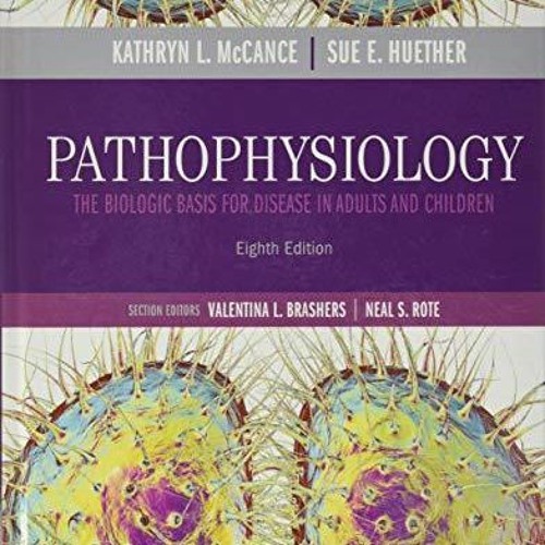 PDF READ Pathophysiology: The Biologic Basis for Disease in Adults and Children