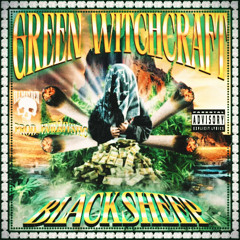 BLACKSHEEP- Green Witchcraft [FULL EP]