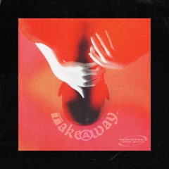 Takeaway (REDACTED X 808gong Remix)