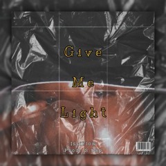 Give Me Light