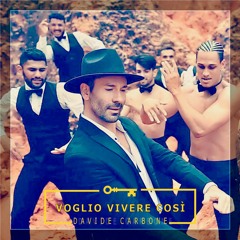 VOGLIO  VIVERE COSì - Davide Carbone