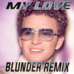 Justin Timberlake - My Love (BLUNDER Afro House Remix)