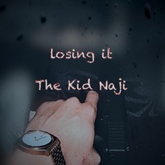 losing it (Freestyle) | Naji