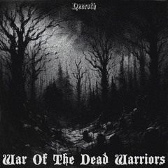 War Of The Dead Warriors
