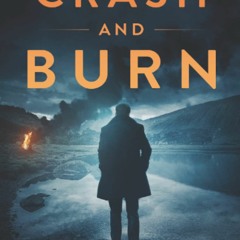 E.B.O.O.K.❤️DOWNLOAD⚡️ Crash and Burn A Scottish Crime Thriller (A DCI Harry McNeil Crime Th