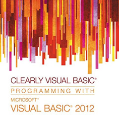View EBOOK ✏️ Clearly Visual Basic: Programming with Microsoft Visual Basic 2012 by
