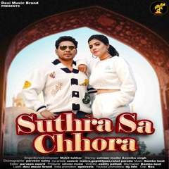 Suthra Sa Chhora (feat. Satveer Mudai,Sonika Singh)