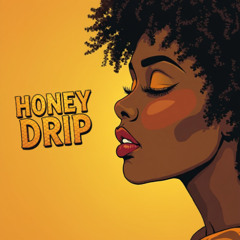 Honey Drip