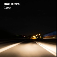 Hari Kizze - Close