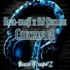 CheckafleX - SoundTrooperZ (feat. DatahoaX and DJ Nucleus)