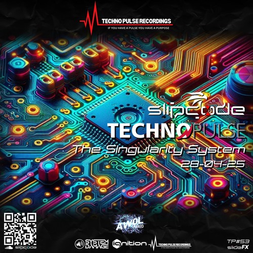 Slipcode - Technopulse AWOL 28-04-25 - Singularity System - Peak Time/Driving Techno