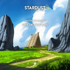 ThaiThai & Hallay - Give Me That Love