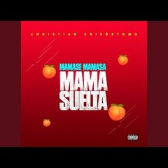 98. Christian Crisóstomo - Mamase Mamasa Mama Suelta [UniversM!x Edit](5 Vrs)