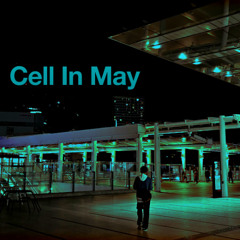 Cell In May | 2024.05.04